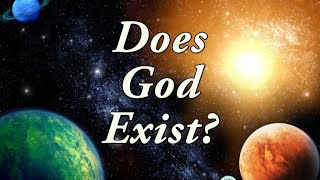 Does God Exist? Arguments For God's Existence.