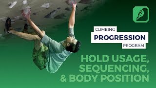Climbing Progression Program: Hold Usage, Sequencing, & Body Position