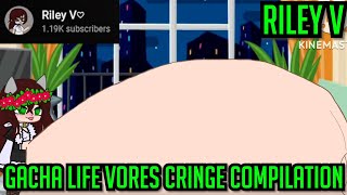 Riley V Gacha Life Vores Cringe Compilation Reaction Video