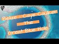 BELIZE IS NOT WHAT YOU THINK! SCUBA DIVING - Caye Caulker,  Belize, Blue Hole - 4K