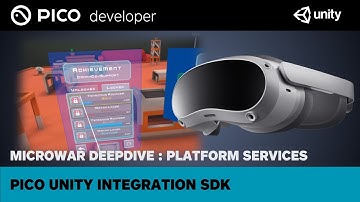 MicroWar Deep Dive : Platform Services with PICO Unity Integration SDK