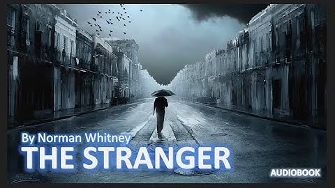 Historia en ingles, Nivel 4 (C1) The Stranger