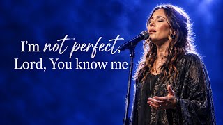 I’m Not Perfect, Lord, You Know Me 🙏Lauren Daiglr | Deep Emotional Gospel Worship