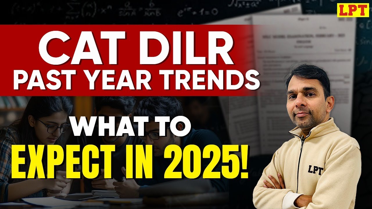 CAT DILR Past Year Trends | DILR Most Important Topics for CAT 2025 ...