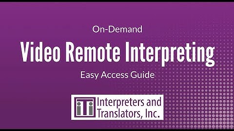 Video Remote Interpreting with iTi