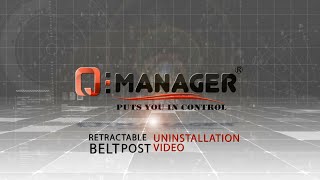 Q-Manager® Retractable Belt Post - UnInstallation