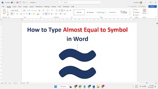 How to type Almost equal to symbol in Word | Insert Approximate symbol ≈ in Word Net Worth