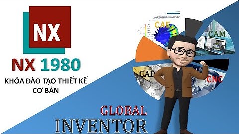 [Tự học NX] - Bài 2: Thao tác vẽ sketch cơ bản và các ràng buộc