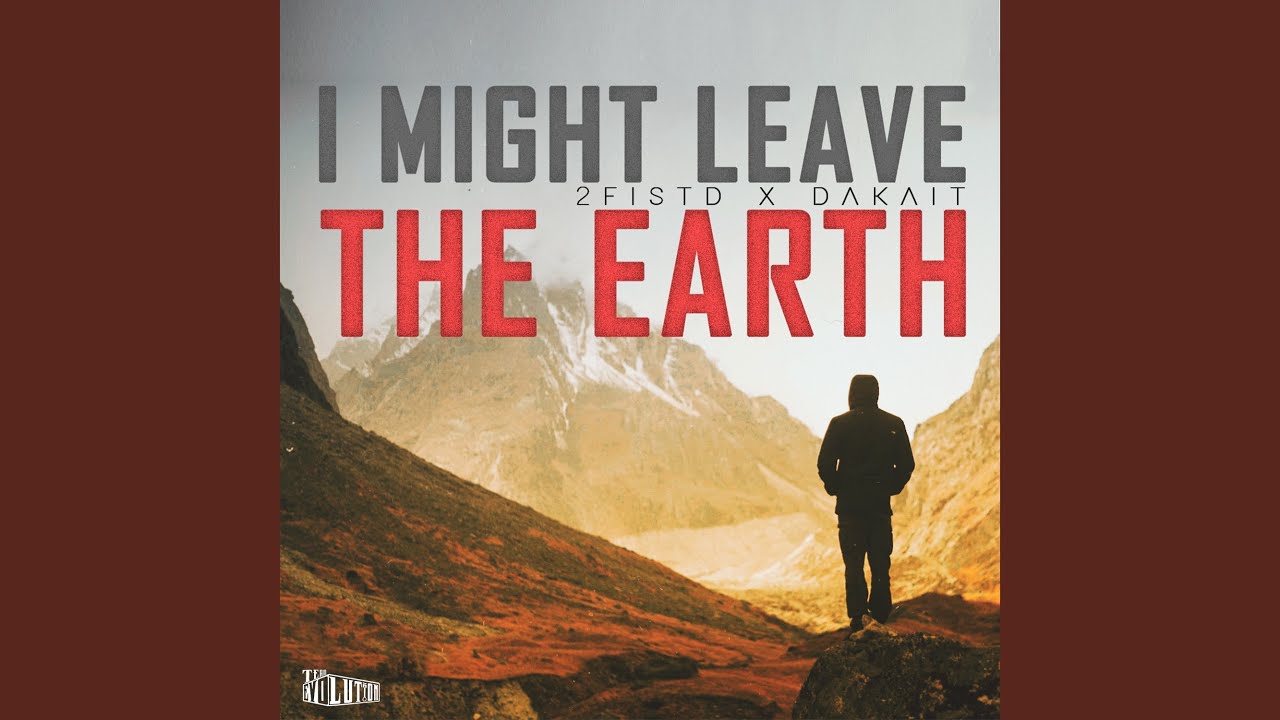Ver I Might Leave the Earth no YouTube Ver I Might Leave the Earth no YouTube