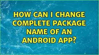 How can i change complete package name of an android app (2 Solutions!!)