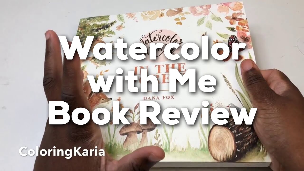 Watercolor With Me In The Forest Book Review Youtube