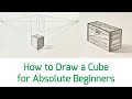 How to draw a cube for absolute beginners
