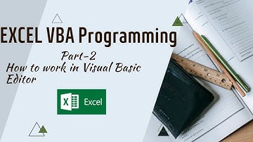 "EXCEL VBA Programming" - How to work in Visual Basic Editor || Part-2