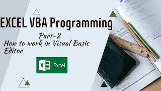 EXCEL VBA Programming - How to work in Visual Basic Editor || Part-2