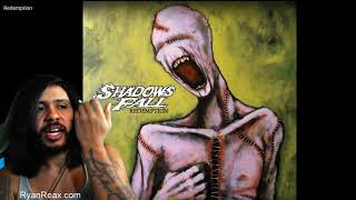 Shadows Fall - Redemption (Reaction!?!?)