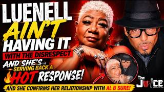 Luenell FIRED Back at Radio Hosts for Disrespecting Her And She Confirms Dating Al B Sure