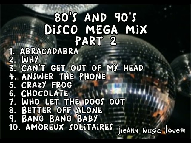 80's and 90's Disco Mega Mix Part 2 class=