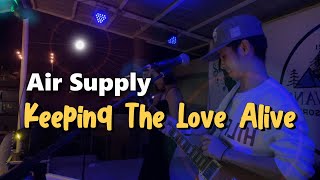 Keeping The Love Alive | Air Supply | Sweetnotes Live