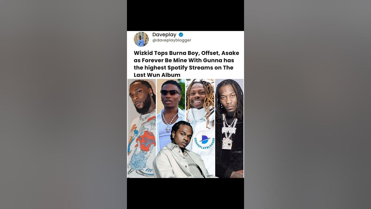 Wizkid Crushes the Competition! ‘Forever Be Mine’ Outshines Burna Boy, Offset & Asake #wizkid #gunna