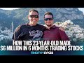 How this 23-Year-Old Made $6 Million in 6 Months Trading Stocks