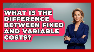 What Is The Difference Between Fixed And Variable Costs? - Learn About Economics