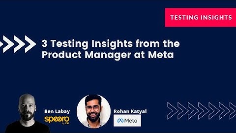 Testing Insights with Rohan Katyal, Product Manager at Meta