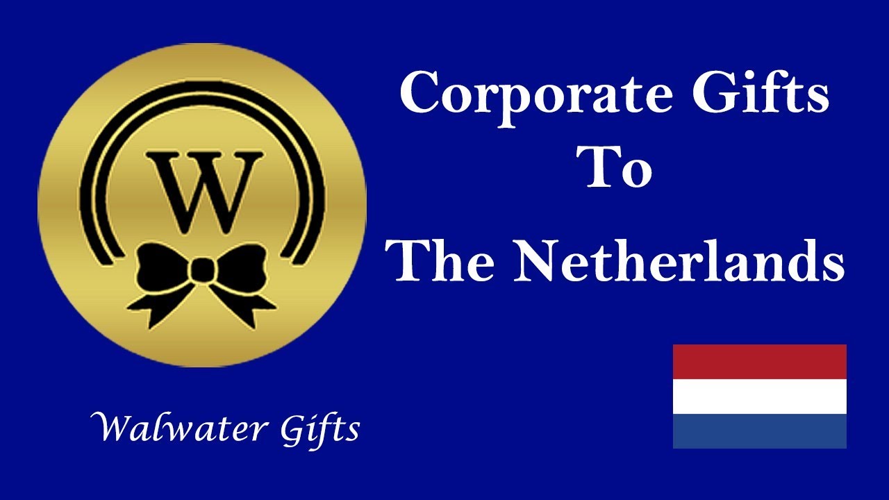 Best Tips To Send Corporate Gifts to The Netherlands | Watch The Video
