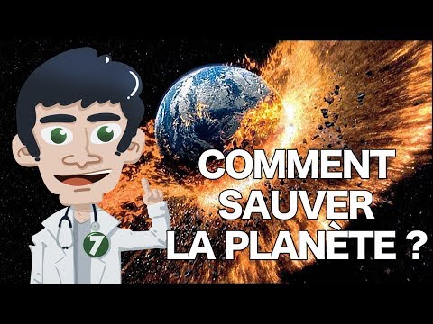 Vidéo: Comment Sauver Notre Planète