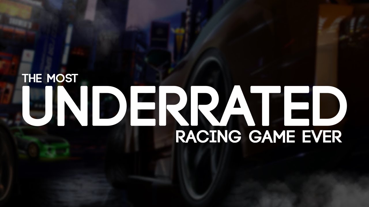 THE MOST UNDERRATED RACING GAME EVER