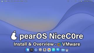 pearOS NiceC0re : macOS-like Linux Distro