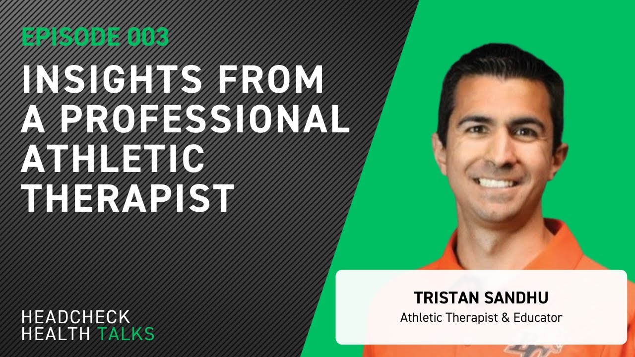Insights from a Professional Athletic Therapist | HEADCHECK Health Talks | Episode 3