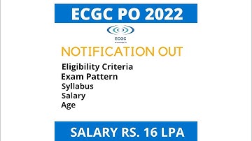 ECGC PO 2022 Notification | Salary 16 LPA | Syllabus | Age | Exam Pattern | Full Details
