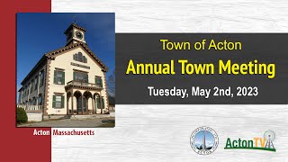 2023 Acton Town Meeting - Day 2 - May 2nd, 2023