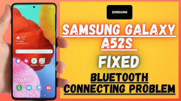 Samsung a52s Bluetooth connection Problem fix