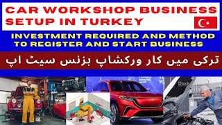 Car workshop Business setup in Turkey, Investment required and Method to Register and start Business
