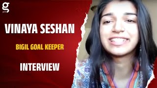 &quot;Vijay Sir-க்கு Football Tricks கத்து கொடுத்தேன்&quot; -  Bigil Goal Keeper Vinaya Seshan Interview