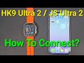 HK9 Ultra 2 / JS Ultra 2 - How To Connect with Phone? Detailed Setup Steps Guide