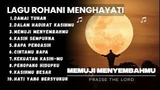 Lagu Rohani Kristen Menghayati Terbaru 2025 Worship songs #music #gospelmusic #worship
