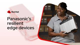 Taking technology to the edge: Panasonic builds tough devices with Red Hat