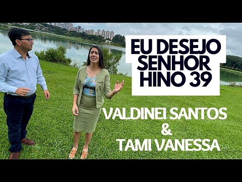Eu Desejo SENHOR / Hino 39 CCB