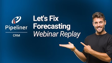 Achieving Accurate Sales Forecasting with Pipeliner CRM: Don