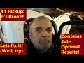 Mart's 41 Pickup. It's Broke! Pt3. Let's put it back together! Well, almost.