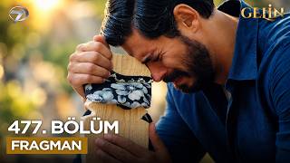 Gelin 477. Bölüm Fragmanı
