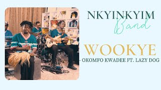 NKYINKYIM BAND - WOOKYE (Okomfo Kwadee cover)