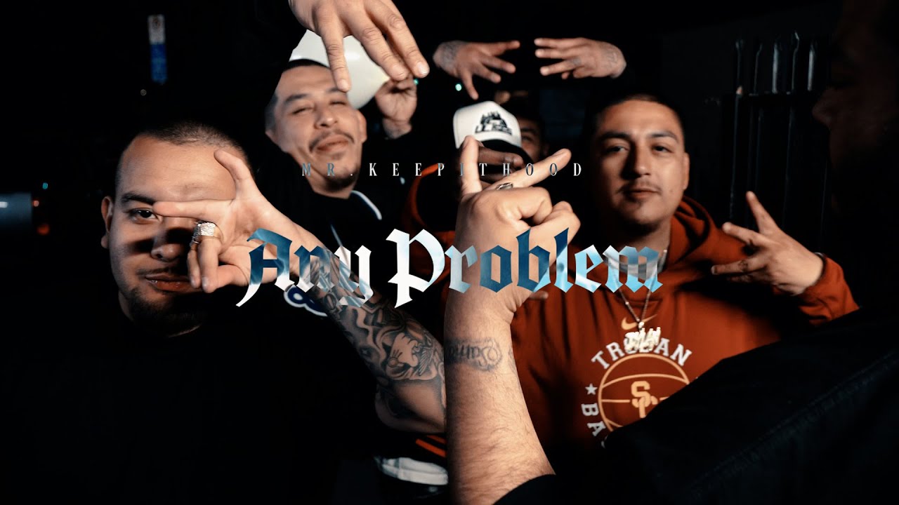 Mr.KeepItHood - Any Problem (Official Video) @shotbyulises