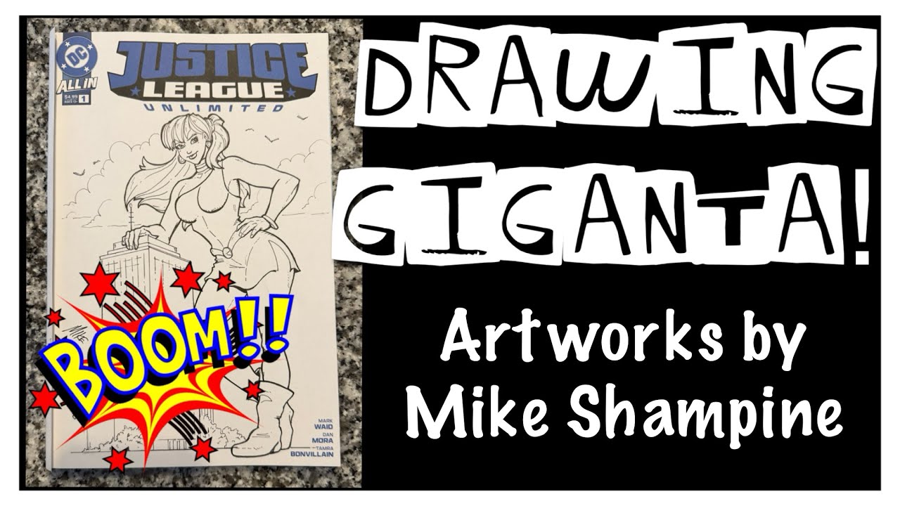 Drawing Giganta on a blank Justice League Comic Cover - ArtWorks by Mike Shampine