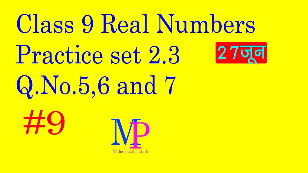 Class 9 Real Numbers practice set 2.3 Q.No.5,6,7 - YouTube