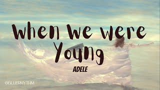 When We Were Young (by: Adele) LYRICS