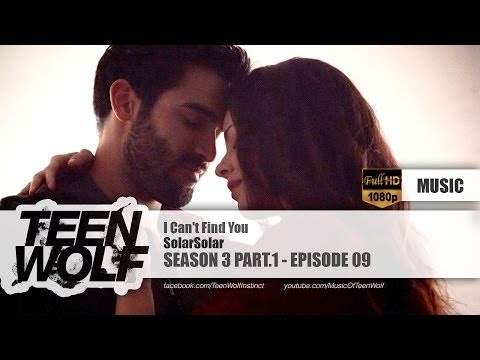 SolarSolar - I Can't Find You | Teen Wolf 3x09 Music [HD]