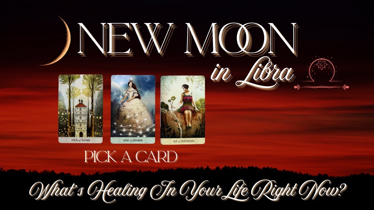 New Moon in Libra🌙 ♎️ Pick A Card 🔮 What's Healing In Your Life Right Now? 🌈💕 Timeless Tarot Reading